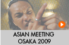 Asian Meeting Osaka 2009